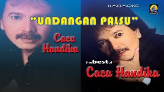 Download lagu Caca Handika - Undangan Palsu (Karaoke) mp3