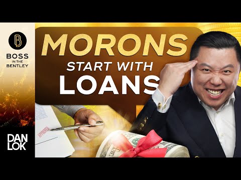 , title : 'Only A Moron Starts A Business On A Loan'