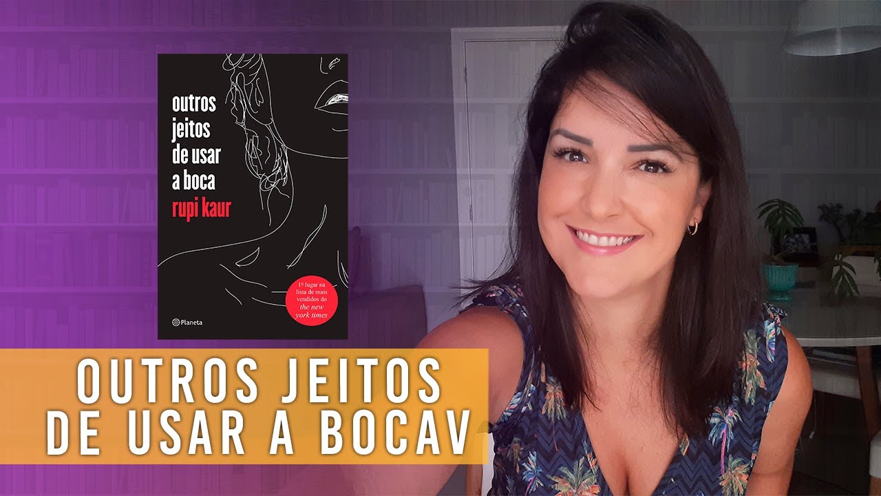 Watch Now outros jeitos de usar a boca - Leituras da Lu - Rupi Kaur outros jeitos de usar a boca - Leituras da Lu - Rupi Kaur