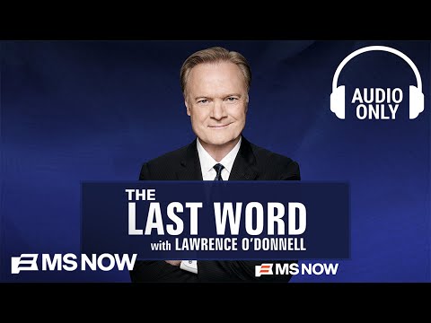 The Last Word with Lawrence O'Donnell - Feb. 26 | Audio Only
