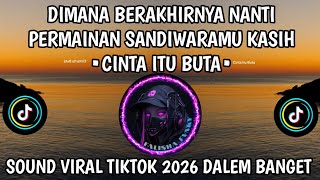 Download lagu CINTA ITU BUTA •DIMANA BERAKHIRNYA NANTI PERMAINAN SANDIWARAMU KASIH•  COVER SLOW DALEM BANGET  !!! mp3