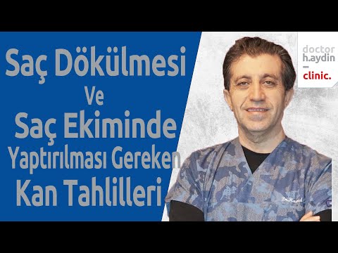 Saç Dökülmesi Ve Saç Ekiminde Yaptırılması Gereken Kan Tahlilleri -DR Hamid AYDIN