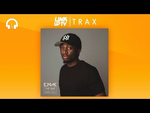 E. Mak - The Way (Prod. Sunny Kale) | Link Up TV TRAX