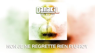 Danakil - Non Je Ne Regrette Rien ft. U-Roy (album "Echos du temps") OFFICIEL