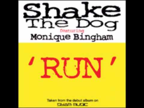 Shake the Dog Feat. Monique Bingham - Run (Alt Version 2 Vocal)