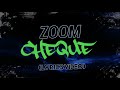 Cheque - Zoom (Official Lyrics Video)