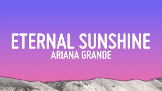 Ariana Grande - eternal sunshine (Lyrics)