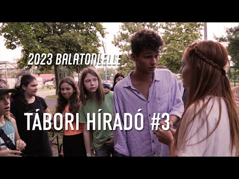 2023 Tábori Híradó - 3. rész