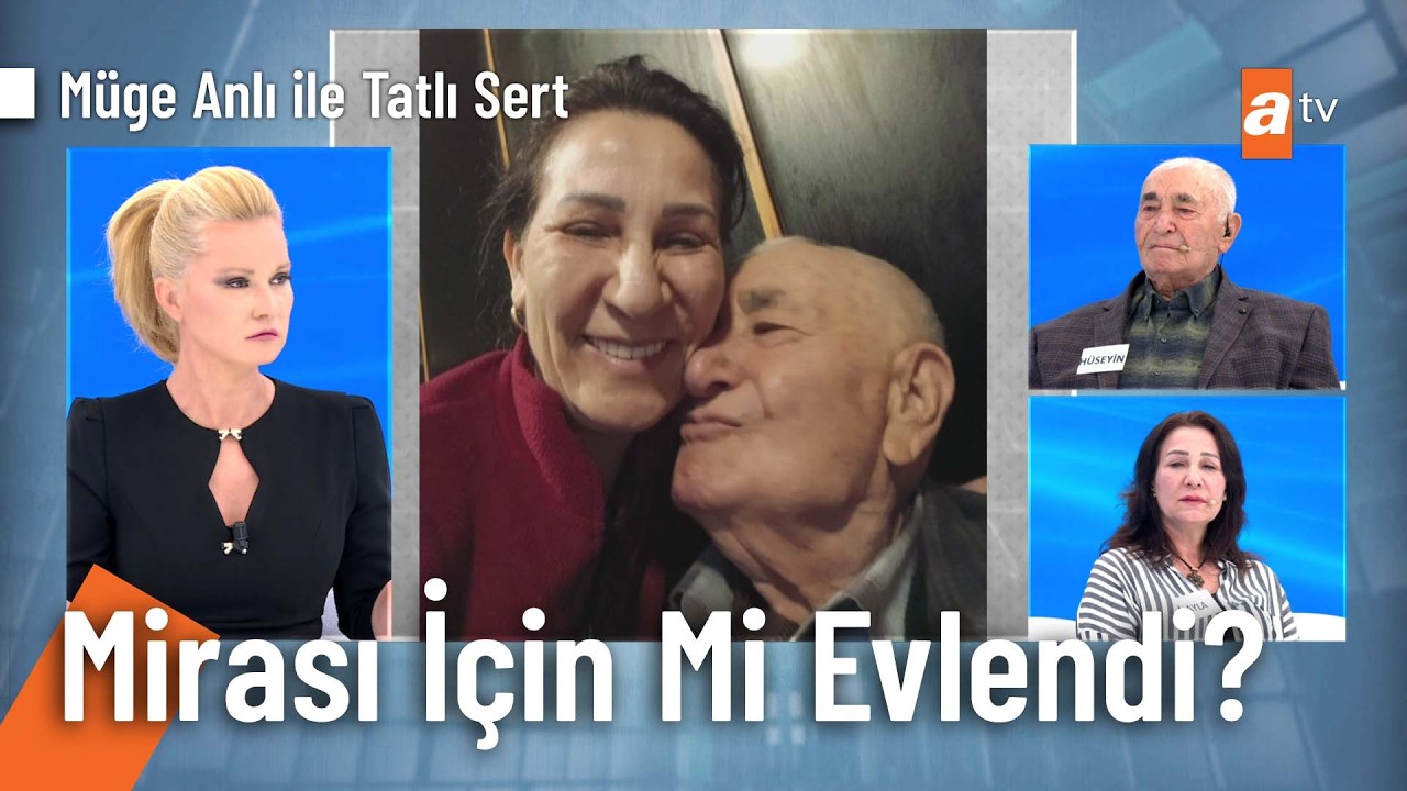 Dedesi yaşındaki adamla mirası için mi evlendi? - Müge Anlı ile Tatlı Sert 7 Mayıs 2026