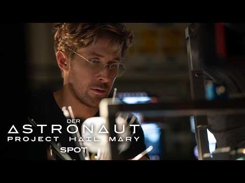 Der Astronaut - Project Hail Mary – Spot Go Time Deutsch (Kinostart: 19.3.2026)