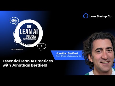 Essential Lean AI Practices with Jonathan Bertfield - YouTube