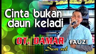 Download lagu CINTA BUKAN DAUN KELADI - FAUZI - DAMAR ENTERTAINMENT - MUBA #musica #mansyurs @zeemusiccompany mp3 Download lagu CINTA BUKAN DAUN KELADI - FAUZI - DAMAR ENTERTAINMENT - MUBA #musica #mansyurs @zeemusiccompany mp3