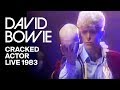 David Bowie - Cracked Actor (Live, 1983)