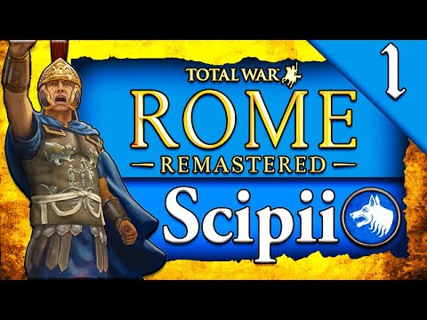 SCIPII ROME REMASTERED CAMPAIGN! Rome Total War Remastered: Scipii Roman Campaign Gameplay #1
