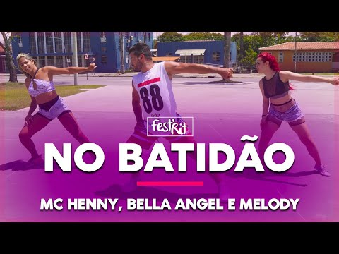 No Batidão - MC Henny, Bella Angel e Melody | COREOGRAFIA - FestRit