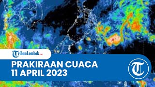 Prakiraan Cuaca BMKG 11 April 2023, Wilayah NTB Diprediksi Akan Alami Hujan Ringan hingga Lebat