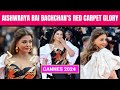 Aishwarya Rai Bachchan Cannes | Aishwarya Rai Takes Over The Cannes Red Carpet