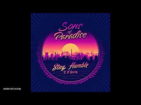 Sons of Paradise - Stay Humble [Roots Musician Records] Release 2021