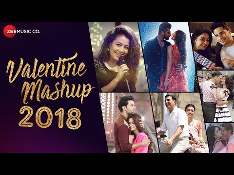 Valentine Mashup 2018 | Zee Music Company Valentine Mashup 2018 | Zee Music Company