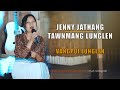 Jenny Jathang - Tawnmang Lunglen | Vangpui Lunglen