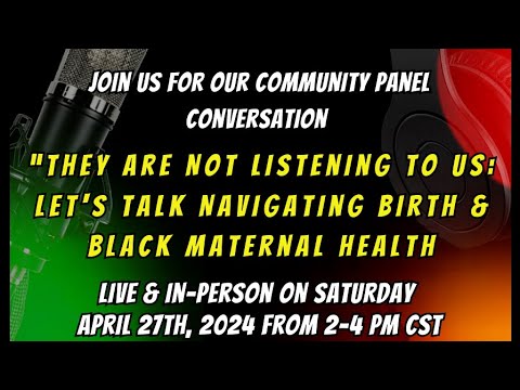 DHT They Are Not Listening To Us: Let's Talk Navigating Birth and Black Maternal Health