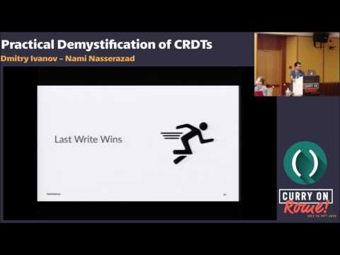Dmitry Ivanov & Nami Nasserazad - Practical Demystification of CRDTs - Curry On