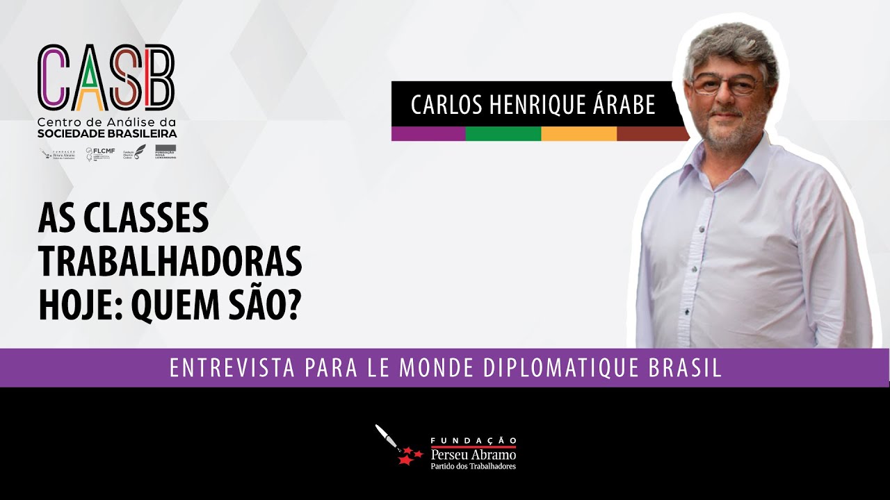 As Classes Trabalhadoras  Hoje: Quem São? Carlos Henrique Árabe |  Le Monde Diplomatique Brasil