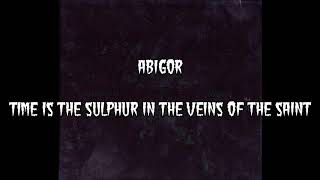 Abigor - Time Is the Sulphur in the Veins of the Saint