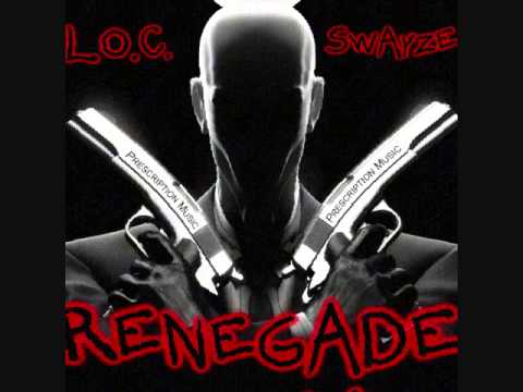 L.O.C. - Renegade (Feat.SWAYZE)