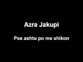 Azra Jakupi - Pse Ashtu Më Shikon