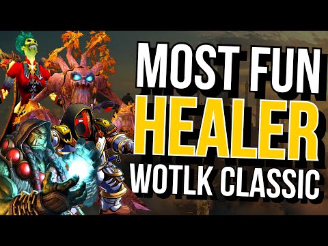 What is the MOST FUN HEALER in WOTLK Classic