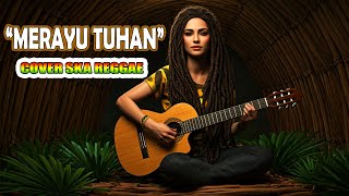 Download lagu Merayu Tuhan - Cover Ska Reggae 2025 Slow Rock I Best Of Reggae Sportify Indonesia mp3
