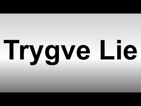 How to Pronounce Trygve Lie