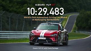 Xiaomi YU7 GT | Official uncut Nürburgring autonomous driving footage