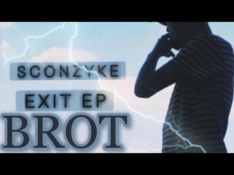 Sconzyke - Brot (prod. by N2H) (EXIT EP)
