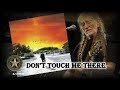 Willie Nelson   Don’t Touch Me There 2022