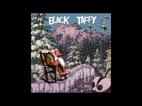 Black Taffy - SNOWDRIFTS (lofi screw tape)