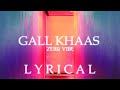 Zehr Vibe Gall Khaas Official Lyrics Video Latest Punjabi Song 2022
