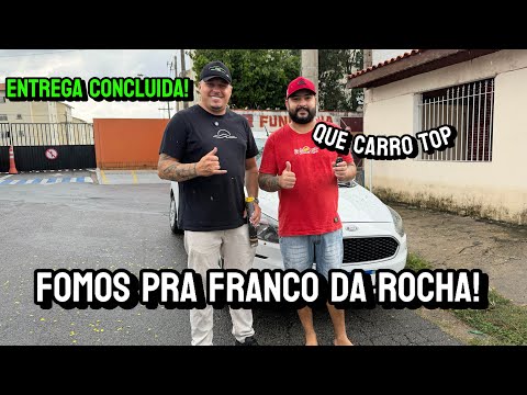 FOMOS PRA FRANCO DA ROCHA ENTREGAR O CARRO PRO CLIENTE!! 