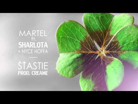 MARTEL ft. SHARLOTA, NYCE HOFFA - ŠŤASTIE (prod. CREAME)