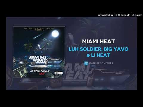 Big Yavo x Luh Soldier x Li Heat - Miami Heat (CLEAN)