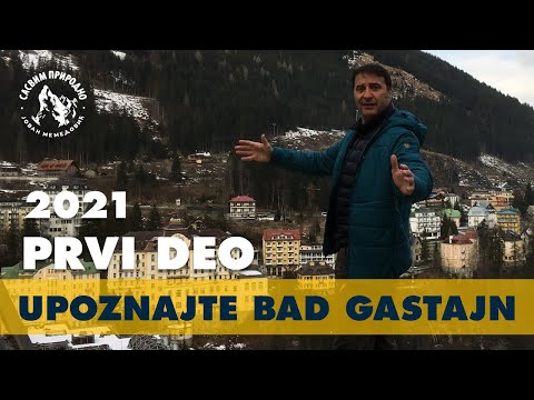 SASVIM PRIRODNO: Upoznajte Bad Gastajn 1. deo