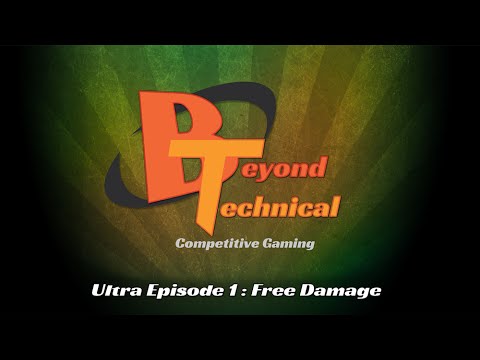 Beyond Technical: Ultra Episode 1 - Free Damage