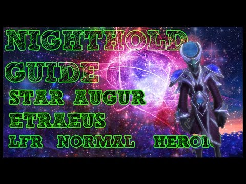 Star Augur Etraeus GUIDE - NIGHTHOLD LFR/NORMAL/HEROIC
