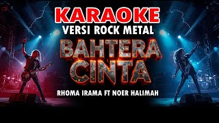 Download lagu KARAOKE BAHTERA CINTA - H. RHOMA IRAMA & NOER HALIMAH - MUSIK MILENIAL - FORSA mp3