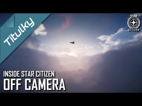 Inside Star Citizen: Mimo kamery