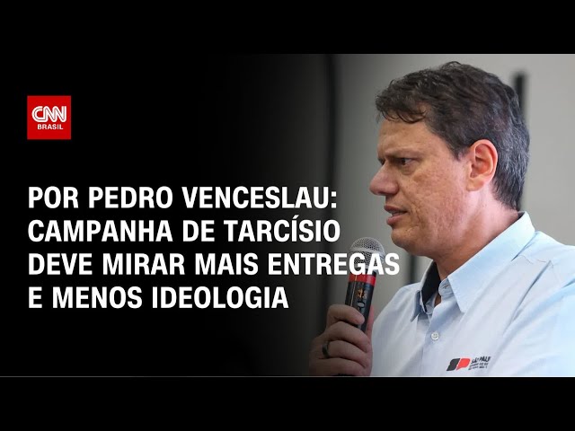 Campanha de Tarcísio deve mirar mais entregas e menos ideologia | CNN 360º