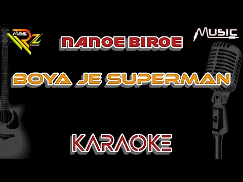 NANOE BIROE - BOYA JA SUPERMAN | KARAOKE