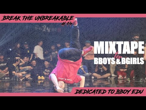 [ 𝘽-𝘽𝙊𝙔 𝙈𝙄𝙓𝙏𝘼𝙋𝙀 ] Break the Unbreakable ∥Vol.14 // DJ Dynamic