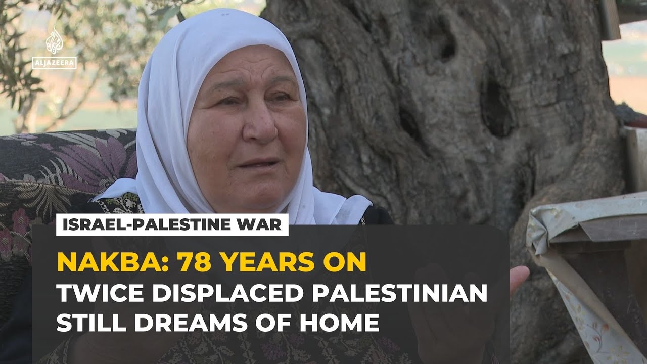 Nakba 78 years on: Twice displaced Palestinian clings to right of return